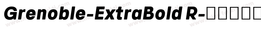 Grenoble-ExtraBold R字体转换
